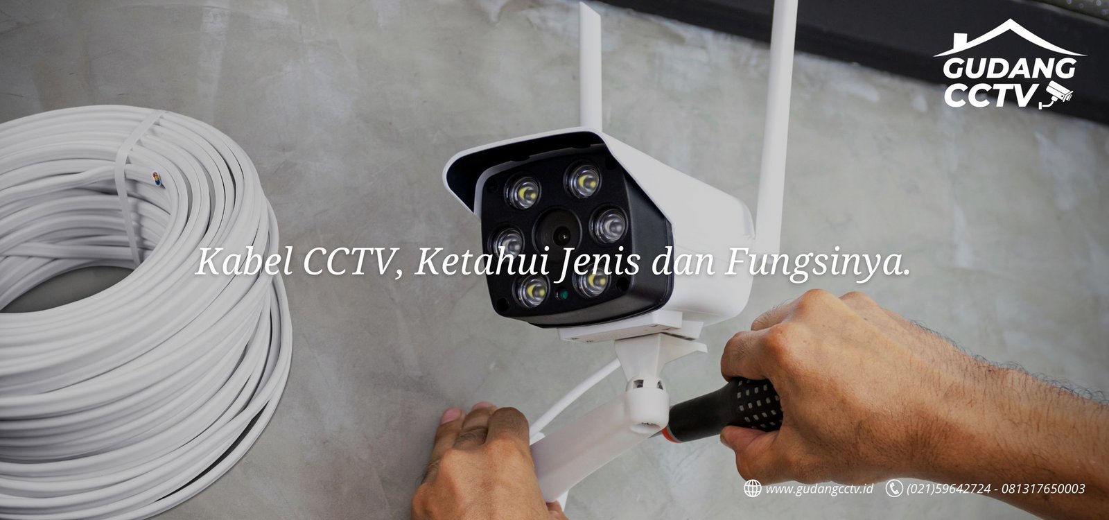 Kabel CCTV, Ketahui Jenis Dan Fungsinya.