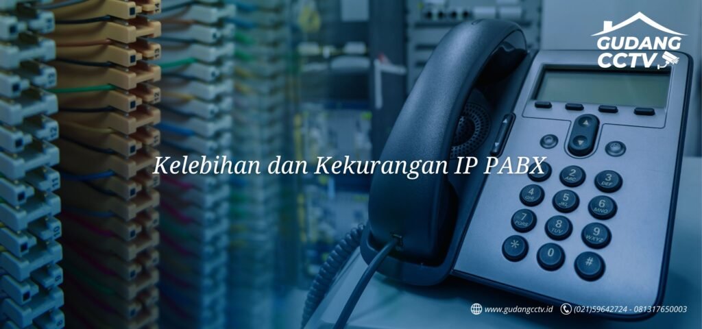 Kelebihan dan Kekurangan IP PABX