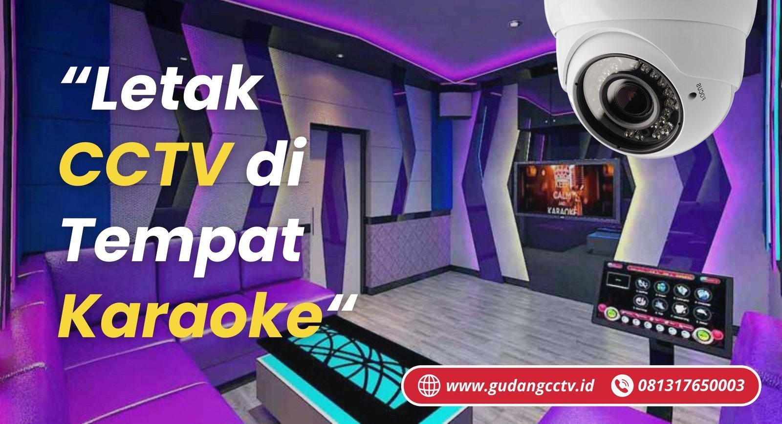 https://gudangcctv.id/letak-cctv-di-tempat-karaoke/