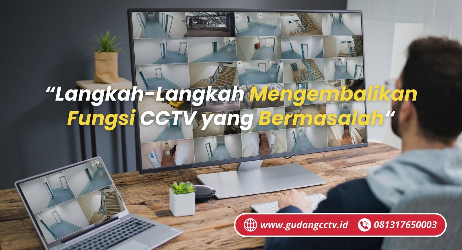 https://gudangcctv.id/langkah-langkah-mengembalikan-fungsi-cctv-yang-bermasalah/