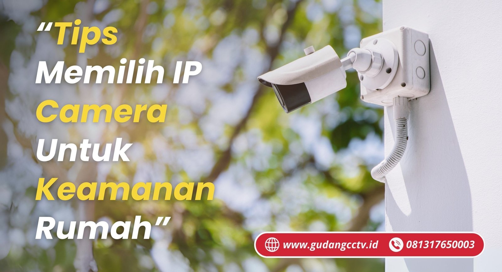 https://gudangcctv.id/tips-memilih-ip-camera-untuk-keamanan-rumah/